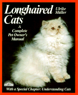 Longhaired Cats: Purchase, Care, Nutrition, Illnesses: Special Chapter: Understanding Cats