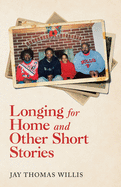 Longing for Home and Other Short Stories