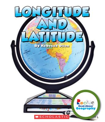 Longitude and Latitude (Rookie Read-About Geography: Map Skills) - Olien, Rebecca