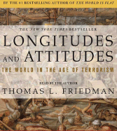 Longitudes & Attitudes: Exploring the World After September 11 - Friedman, Thomas L (Read by)