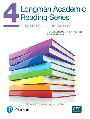 Longman Academic Reading Series 4 with Essential Online Resources - Cohen, Robert, and Miller, Judith