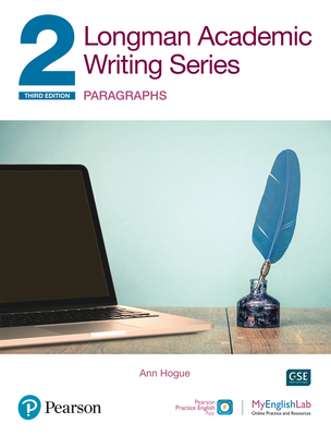 Longman Academic Writing - (Ae) - With Enhanced Digital Resources (2020) - Student Book with Myenglishlab & App - Paragraphs - Hogue, Ann