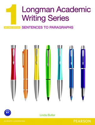 Longman Academic Writing Series 1: Sentences to Paragraphs - Butler, Linda