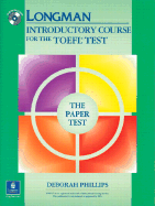 Longman Introductory Course for the TOEFL Test, the Paper Test (Book , with Answer Key) (Audio CDs or Audiocassettes Required)