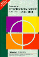 Longman Introductory Course for the TOEFL Test - Addison Wesley Longman, and Phillips, Deborah