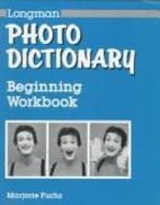 Longman Photo Dictionary: Pronunciation & Spelling Workbook - Addison Wesley Longman, and Didacta Inc