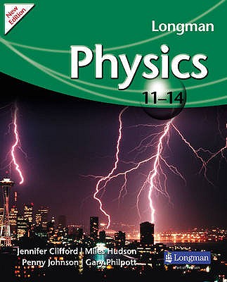 Longman Physics 11-14 (2009 edition) - Philpott, Gary, and Clifford, Jennifer