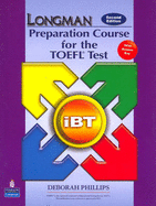 Longman Preparation Course for the TOEFL Test: Ibt Student Book with CD-ROM and Answer Key (Audio CDs Required)