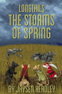 Longtails: The Storms of Spring