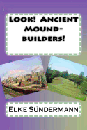 Look! Ancient Mound-Builders!
