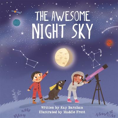 Look and Wonder: The Awesome Night Sky - Barnham, Kay
