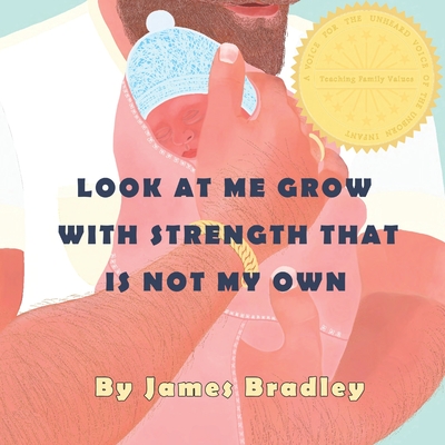 Look at Me Grow with Strength That Is Not My Own - Bradley, James Stewart