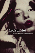 Look at Me!: The Fame Motive from Childhood to Death