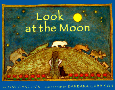 Look at the Moon - Garelick, May