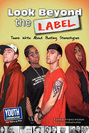 Look Beyond the Label: Teens Write about Busting Stereotypes