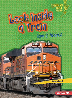 Look Inside a Train: How It Works - Leed, Percy