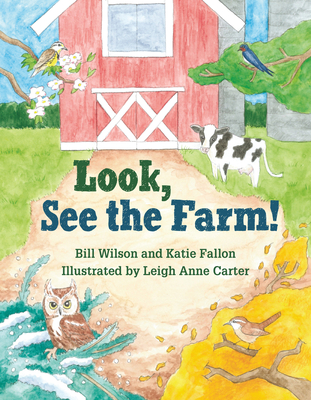 Look, See the Farm! - Wilson, Bill, and Fallon, Katie