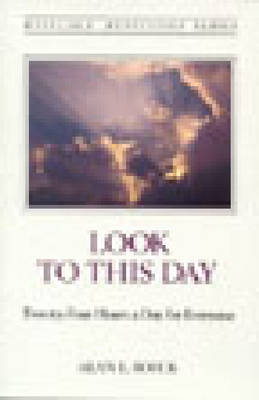 Look to This Day: Twenty-Four Hours a Day for Everyone - Roeck, Alan L