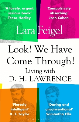 Look! We Have Come Through!: Living With D. H. Lawrence - Feigel, Lara
