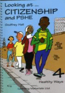 Looking at Citizenship and PSHE: Healthy Ways