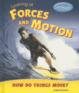 Looking at Forces and Motion: How Do Things Move?