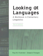Looking at Languages: A Workbook in Elementary Linguistics - Frommer, Paul R, and Finegan, Edward
