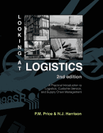 Looking at Logistics: A Practical Introduction to Logistics, Customer Service, and Supply Chain Management