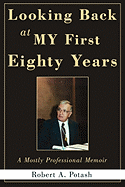 Looking Back at My First Eighty Years: A Mostly Professional Memoir