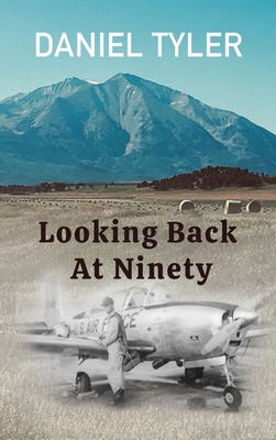 Looking Back At Ninety - Tyler, Daniel, and Zurcher, Lauren (Cover design by)