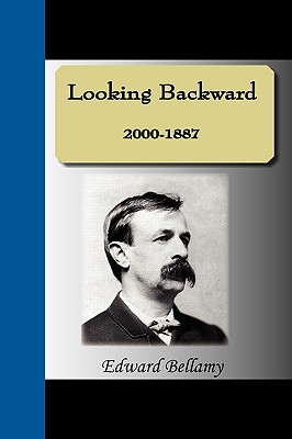 Looking Backward 2000-1887 - Bellamy, Edward