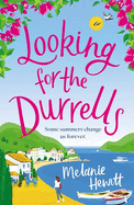 Looking for the Durrells: A Heartwarming, Feel-Good and Uplifting Novel Bringing the Durrells Back to Life