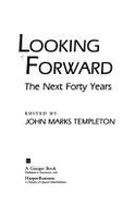 Looking Forward: The Next Forty Years