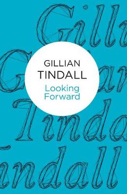 Looking Forward - Tindall, Gillian