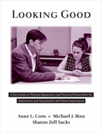 Looking Good: A Curriculum on Physical Appearance and Personal Presentation for Adolescents and Young Adults with Visual Impairments