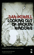 Looking out of Broken Windows