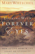 Looking with Forever Eyes