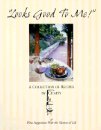 "Looks Good to Me!": A Cookbook - Chapman, John Hutton