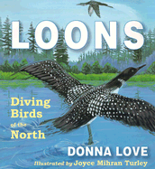 Loons: Diving Birds of the North