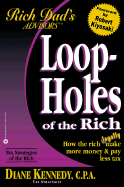 Loop-Holes of the Rich: How the Rich Legally Make More Money & Pay Less Tax