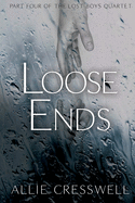 Loose Ends: Part Four of the Lost Boys Quartet