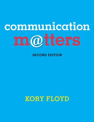Loose Leaf Communication Matters - Floyd, Kory, Dr.
