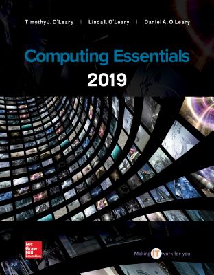 Loose Leaf for Computing Essentials 2019 - O'Leary, Timothy, and O'Leary, Linda, and O'Leary, Daniel