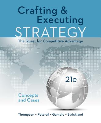 Loose Leaf for Crafting & Executing Strategy: Concepts & Cases - Thompson, Arthur A