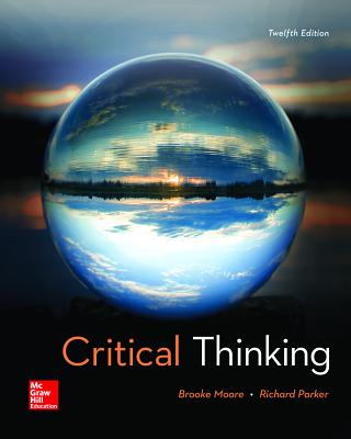 Loose Leaf for Critical Thinking with Connect Access Card 12th Edition - Moore, Brooke Noel, and Parker, Richard
