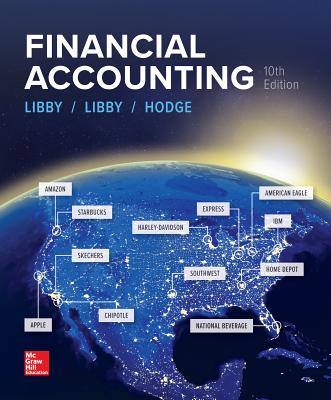 Loose Leaf for Financial Accounting - Libby, Robert, and Libby, Patricia, and Hodge, Frank