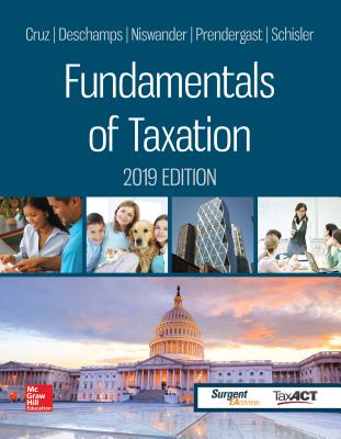 Loose Leaf for Fundamentals of Taxation 2019 Edition - Cruz, Ana, and DesChamps, Michael, and Niswander, Frederick