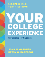 Loose-Leaf Version for Your College Experience, Concise Edition: Strategies for Success
