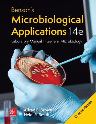 Looseleaf Benson's Microbiological Applications Laboratory Manual--Concise Version - Brown, Alfred, and Smith, Heidi