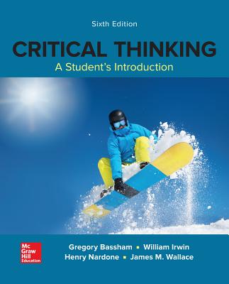 Looseleaf for Critical Thinking - Bassham, Gregory, and Irwin, William, and Nardone, Henry