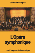 L'Op?ra Symphonique